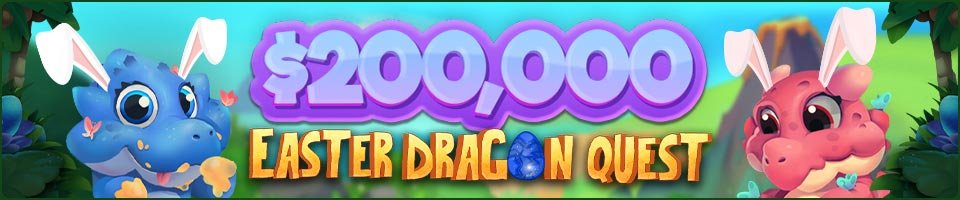 $200,000 Easter Dragon Quest