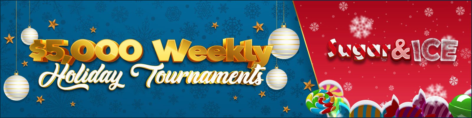 $5,000 Weekly  Holiday Tourney!